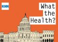 KHN’s ‘What the Health?’: A Conversation With Peter Lee on What’s Next for the ACA